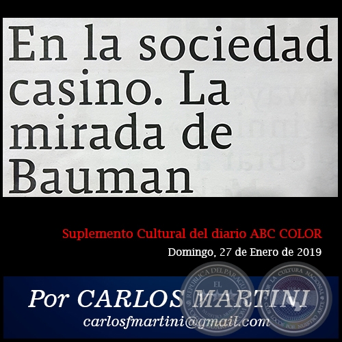 EN LA SOCIEDAD CASINO. LA MIRADA DE BAUMAN - Por CARLOS MARTINI - Domingo, 27 de Enero de 2019